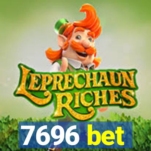 7696 bet